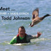 Meet Surf + Skate Coach Todd Johnson